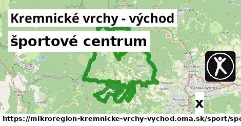 športové centrum, Kremnické vrchy - východ