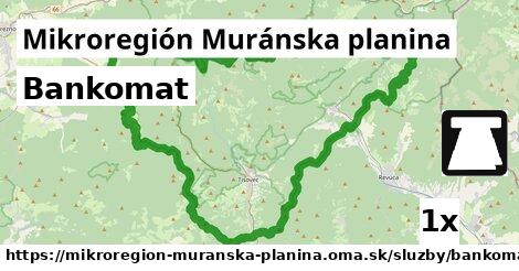 Bankomat, Mikroregión Muránska planina