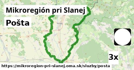 Pošta, Mikroregión pri Slanej