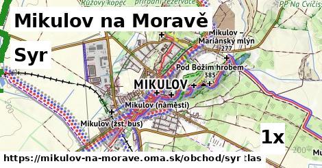 Syr, Mikulov na Moravě