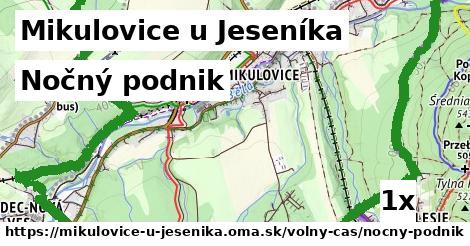 Nočný podnik, Mikulovice u Jeseníka