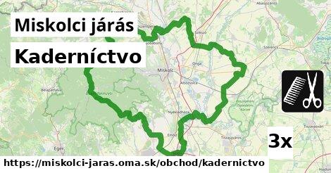 Kaderníctvo, Miskolci járás