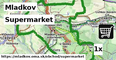 Supermarket, Mladkov