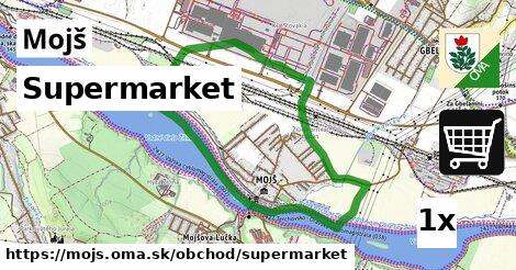 Supermarket, Mojš