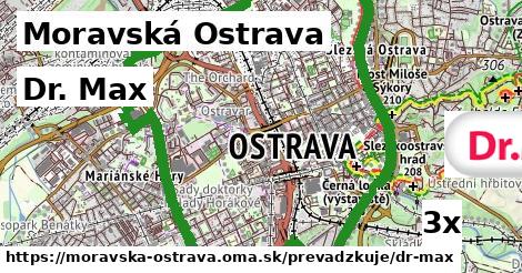 Dr. Max v Moravská Ostrava