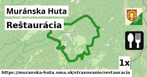 Reštaurácia, Muránska Huta