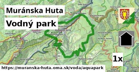 Vodný park, Muránska Huta