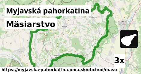 Mäsiarstvo, Myjavská pahorkatina