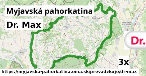 Dr. Max, Myjavská pahorkatina