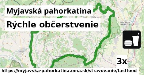 Rýchle občerstvenie, Myjavská pahorkatina