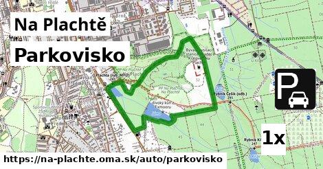 Parkovisko, Na Plachtě