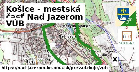 VÚB, Košice - mestská časť Nad Jazerom