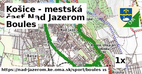 boules v Košice - mestská časť Nad Jazerom