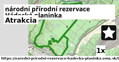 Atrakcia, národní přírodní rezervace Hádecká planinka