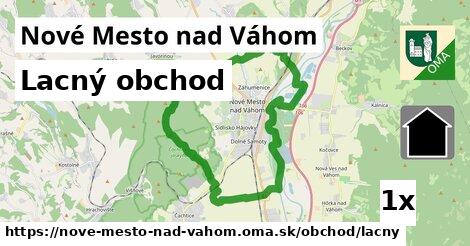 Lacný obchod, Nové Mesto nad Váhom