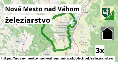 železiarstvo, Nové Mesto nad Váhom