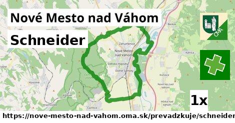 Schneider, Nové Mesto nad Váhom