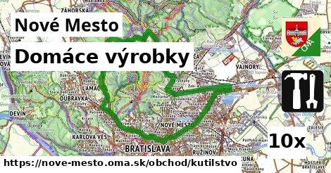 Domáce výrobky, Nové Mesto