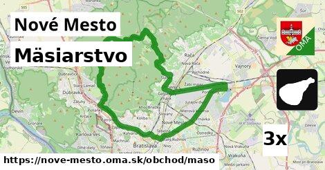 Mäsiarstvo, Nové Mesto