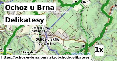 Delikatesy, Ochoz u Brna