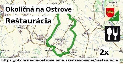 Reštaurácia, Okoličná na Ostrove