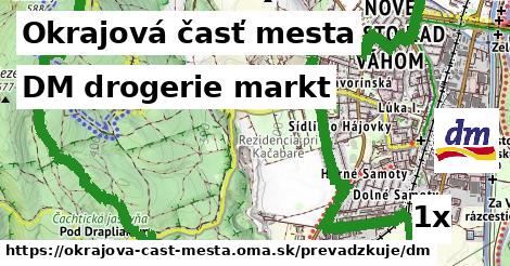 DM drogerie markt, Okrajová časť mesta