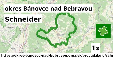 Schneider, okres Bánovce nad Bebravou