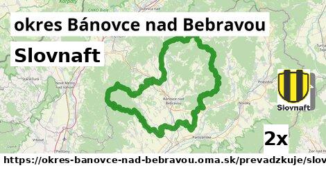 Slovnaft, okres Bánovce nad Bebravou