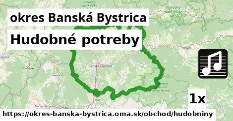 Hudobné potreby, okres Banská Bystrica