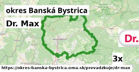 Dr. Max, okres Banská Bystrica