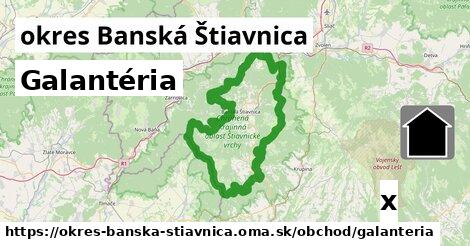 Galantéria, okres Banská Štiavnica