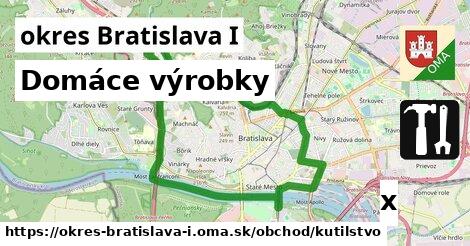 Domáce výrobky, okres Bratislava I