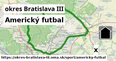 Americký futbal, okres Bratislava III