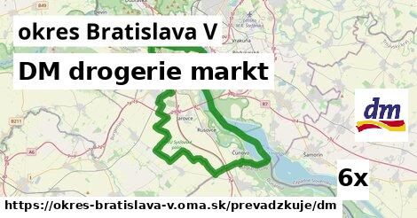 DM drogerie markt, okres Bratislava V