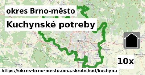 Kuchynské potreby, okres Brno-město