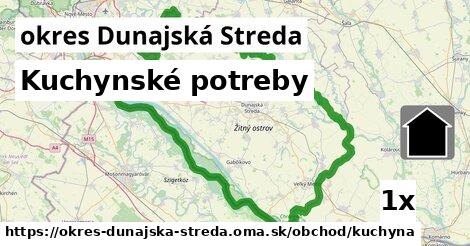 Kuchynské potreby, okres Dunajská Streda