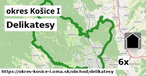 Delikatesy, okres Košice I