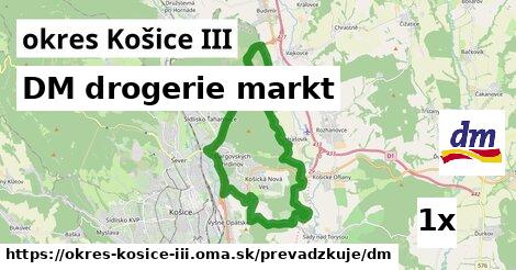 DM drogerie markt, okres Košice III