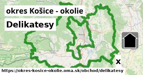 Delikatesy, okres Košice - okolie