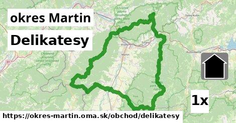 Delikatesy, okres Martin