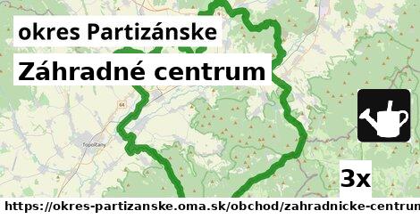 Záhradné centrum, okres Partizánske