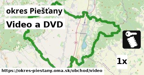 Video a DVD, okres Piešťany