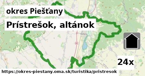 Prístrešok, altánok, okres Piešťany