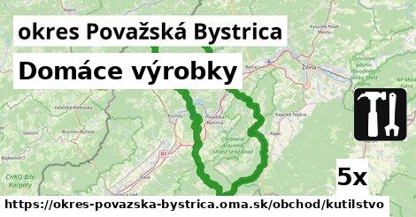 Domáce výrobky, okres Považská Bystrica