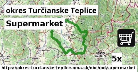 Supermarket, okres Turčianske Teplice