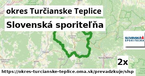 Slovenská sporiteľňa, okres Turčianske Teplice