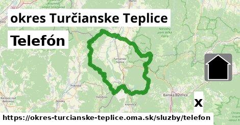 Telefón, okres Turčianske Teplice