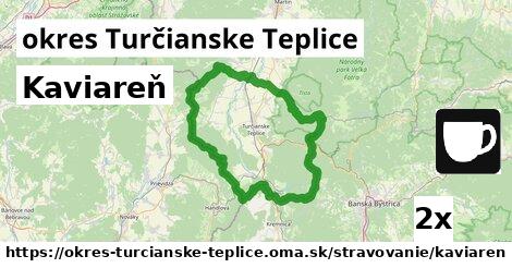 Kaviareň, okres Turčianske Teplice