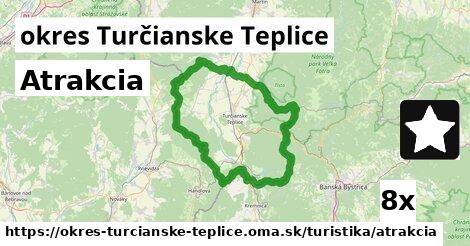 Atrakcia, okres Turčianske Teplice
