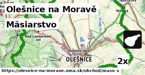 Mäsiarstvo, Olešnice na Moravě